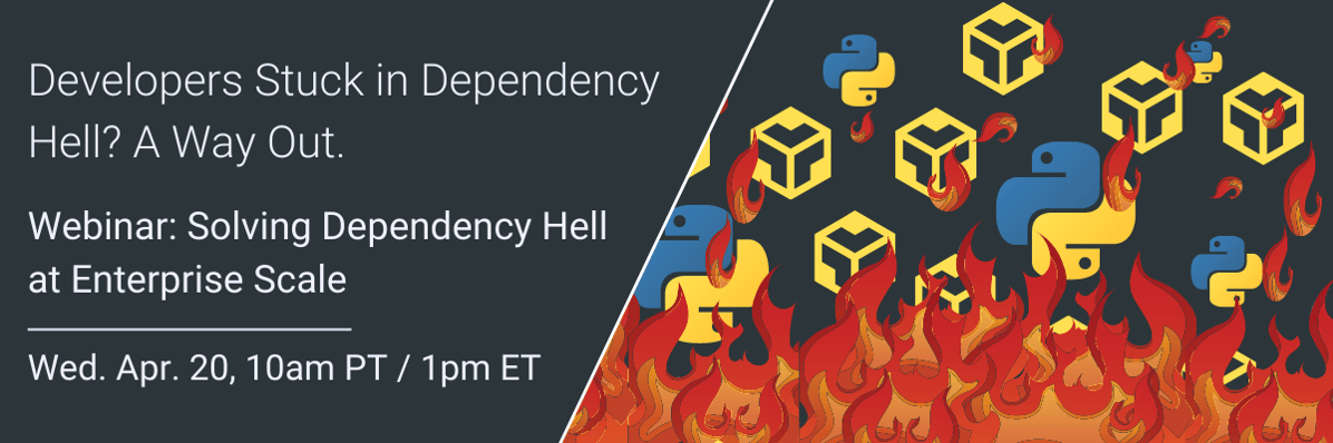 Webinar: Solving Dependency Hell at Enterprise Scale
