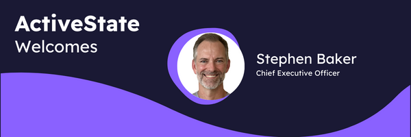 Welcome Stephen Baker, New CEO & President of ActiveState