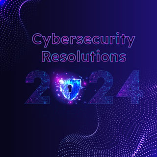 Blog - Cybersecurity Resolutions for 2024