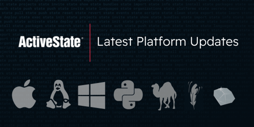 Latest ActiveState Platform Updates